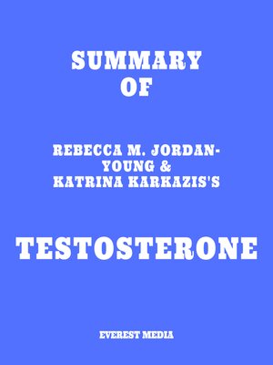 cover image of Summary of Rebecca M. Jordan-Young & Katrina Karkazis's Testosterone